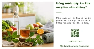 Uống nước cây An Xoa có giảm cân không? Góc nhìn từ kinh nghiệm và nghiên cứu